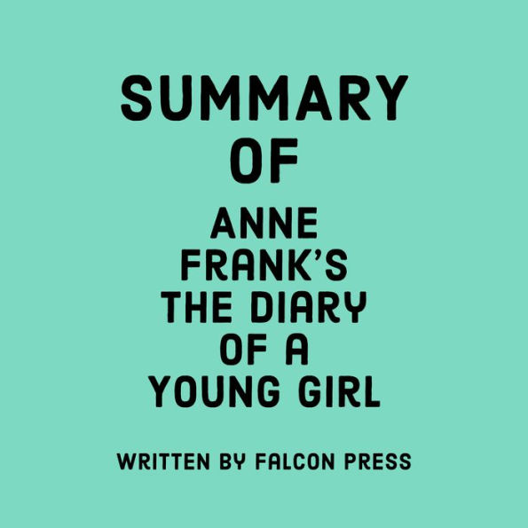 Summary of Anne Frank's The Diary of a Young Girl