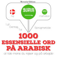 1000 essentielle ord på arabisk: Lyt, gentag, tal: sprogmetode