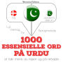 1000 essentielle ord i Urdu: Lyt, gentag, tal: sprogmetode