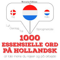 1000 essentielle ord på hollandsk: Lyt, gentag, tal: sprogmetode