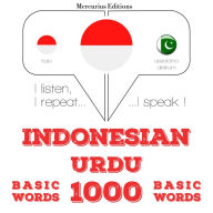 1000 kata-kata penting dalam bahasa Urdu: I listen, I repeat, I speak : language learning course