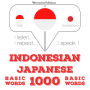 1000 kata-kata penting dalam bahasa Jepang: I listen, I repeat, I speak : language learning course