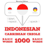 1000 kata-kata penting di Haiti Creole: I listen, I repeat, I speak : language learning course