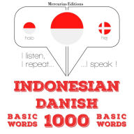 1000 kata-kata penting di Denmark: I listen, I repeat, I speak : language learning course