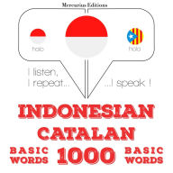1000 kata-kata penting di Catalan: I listen, I repeat, I speak : language learning course