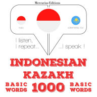 1000 kata-kata penting di Kazakhstan: I listen, I repeat, I speak : language learning course