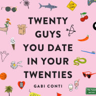 Twenty Guys You Date in Your Twenties