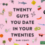 Twenty Guys You Date in Your Twenties