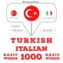 Türkçe - ¿talyanca: 1000 temel kelime: I listen, I repeat, I speak : language learning course