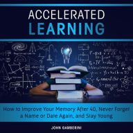 Accelerated Learning