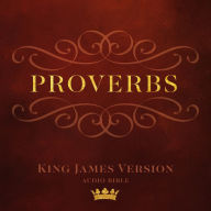 The Book of Proverbs: King James Version Audio Bible