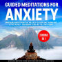 Guided Meditations for Anxiety: Mindfulness Meditations that will help You overcome Trauma and let go the Past - You deserve to feel better, start Today!