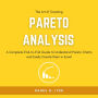 The Art of Creating Pareto Analysis: A Complete End-to-End Guide to Understand Pareto Charts and Easily Create them in Excel Pareto Principle Pareto Chart in Excel 80:20 Rule Pareto Analysis