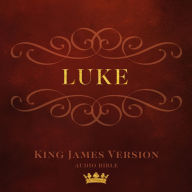 Book of Luke: King James Version Audio Bible