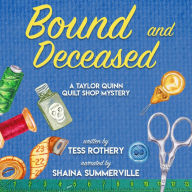 Bound and Deceased: A Taylor Quinn Quilt Shop Mystery