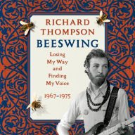 Beeswing : Losing My Way and Finding My Voice 1967-1975