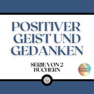 POSITIVER GEIST UND GEDANKEN (SERIE VON 2 BÜCHERN)