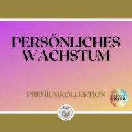 PERSÖNLICHES WACHSTUM: PREMIUMKOLLEKTION (3 BÜCHER)