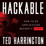 Hackable: How to Do Application Security Right