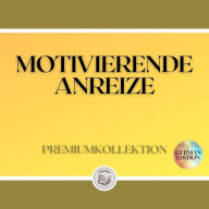 MOTIVIERENDE ANREIZE: PREMIUMKOLLEKTION (3 BÜCHER)