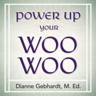 Power Up Your Woo Woo: 7 Steps to Personal Growth, Empowerment, and Spiritual Healing with Tarot and Oracle Cards