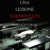 Una Lezione Tormentata (Un racconto breve di Riley Paige)