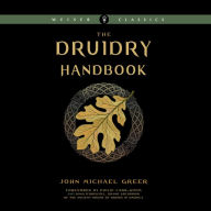 The Druidry Handbook: Spiritual Practice Rooted in the Living Earth