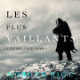 Les Plus Vaillants: Le fil de l'épée, tome 2