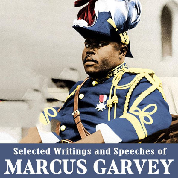 Selected Writings and Speeches of Marcus Garvey