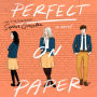 Perfect on Paper: A Novel