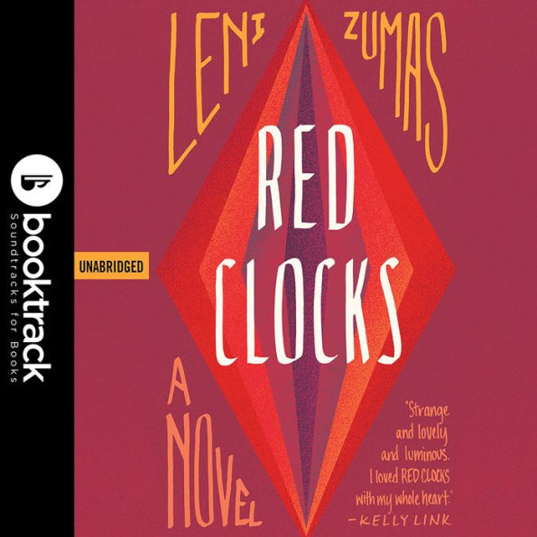 Red Clocks: Booktrack Edition: A Novel
