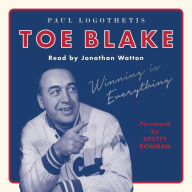 Toe Blake: Winning Is Everything