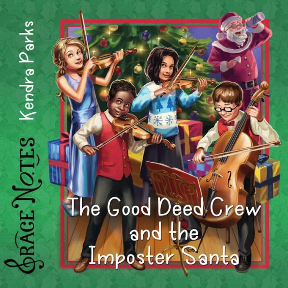 The Good Deed Crew and the Imposter Santa