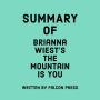 Summary of Brianna Wiest's The Mountain Is You