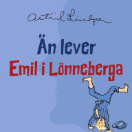 Än lever Emil i Lönneberga