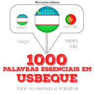 1000 palavras essenciais em usbeque: Ouça, repita, fale: método de aprendizagem de línguas