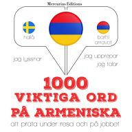 1000 viktiga ord på armeniska: Jeg lytter, jeg gentager, jeg taler: sprogmetode