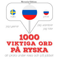 1000 viktiga ord på ryska: Jeg lytter, jeg gentager, jeg taler: sprogmetode