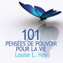 101 Pensées de pouvoir pour la vie