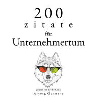 200 Zitate für Unternehmertum: Sammlung bester Zitate