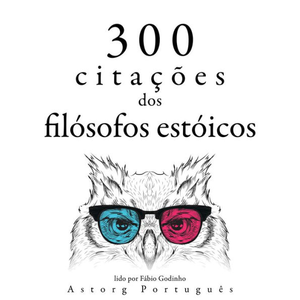 300 citações dos filósofos estóicos: Recolha as melhores citações