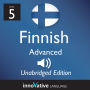 Learn Finnish - Level 5: Advanced Finnish, Volume 1: Lessons 1-50