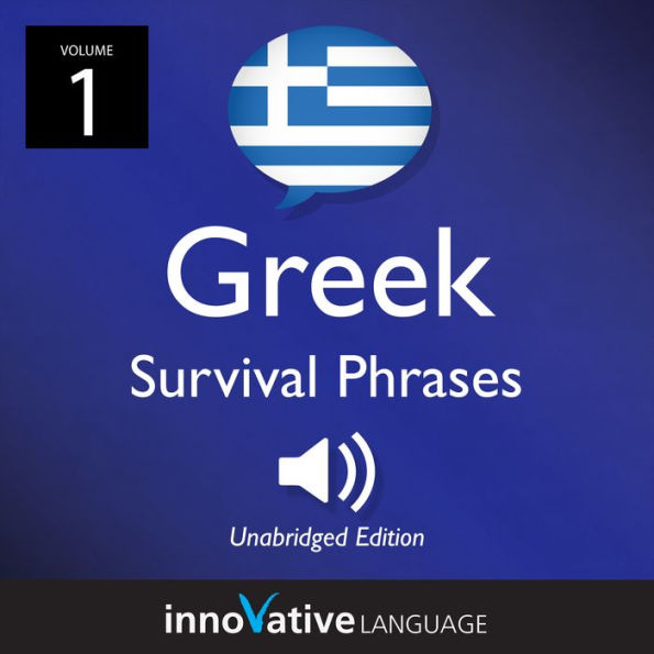 Learn Greek: Greek Survival Phrases, Volume 1: Lessons 1-30