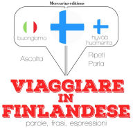 Viaggiare in finlandese: 