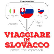 Viaggiare in slovacco: 