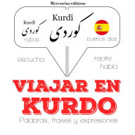 Viajar en kurdo: Escucha, Repite, Habla : curso de idiomas