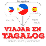 Viajar en tagalog (filipinos): Escucha, Repite, Habla : curso de idiomas