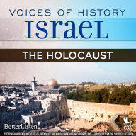Voices of History Israel: The Holocaust: Voices of History Israel, Book 6