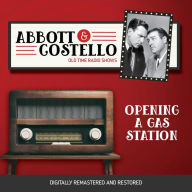 Abbott and Costello: Opening a Gas Station: Old Time Radio Shows