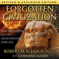 Forgotten Civilization: New Discoveries on the Solar-Induced Dark Age